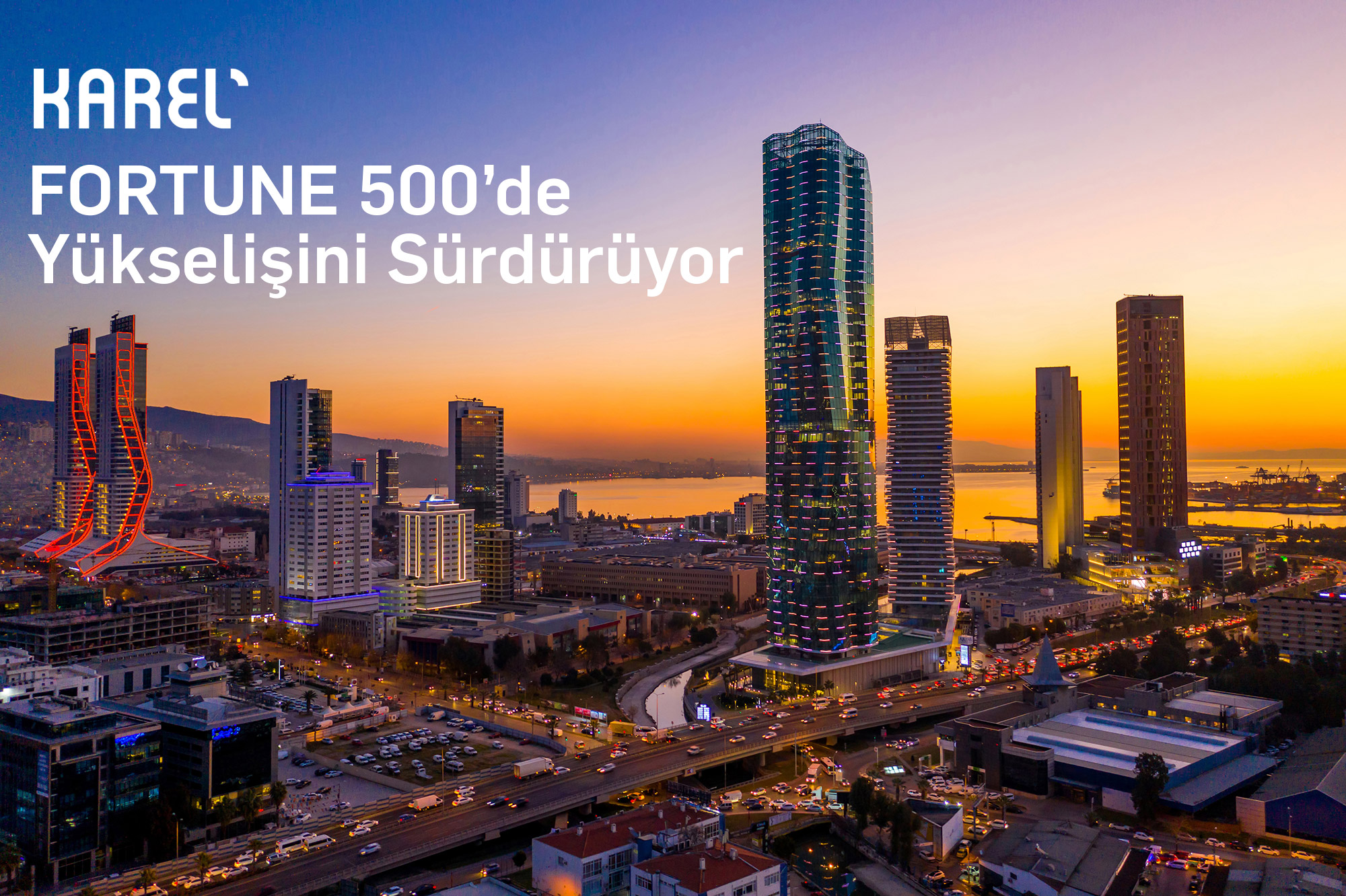 Karel, Fortune 500’de Yükselişini Sürdürüyor