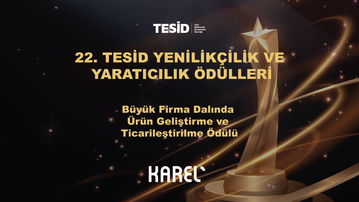 TESİD’den Karel’e Ürün Geliştirme ve Ticarileştirilme Ödülü